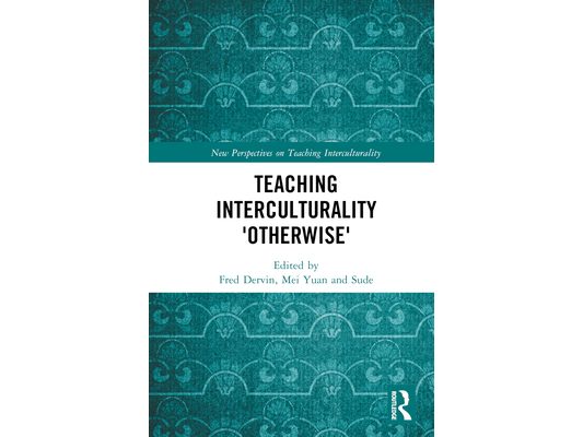 Teaching Interculturality 'Otherwise'