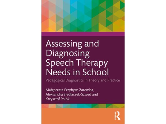 Assessing and Diagnosing Speech Therapy Needs in School: Pedagogical Diagnostics in Theory and Practice