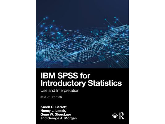 IBM SPSS for Introductory Statistics: Use and Interpretation