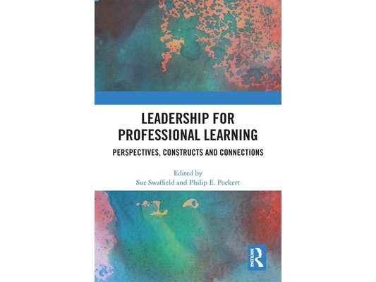 Leadership for Professional Learning: Perspectives, Constructs and Connections