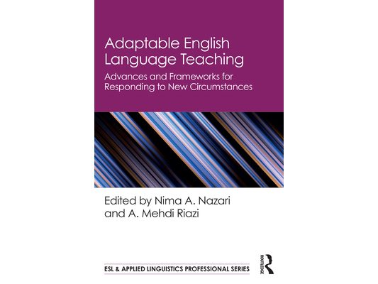 Adaptable English Language Teaching: Advances and Frameworks for Responding to New Circumstances