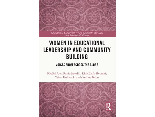 Women in Educational Leadership and Community Building: Voices from across the Globe