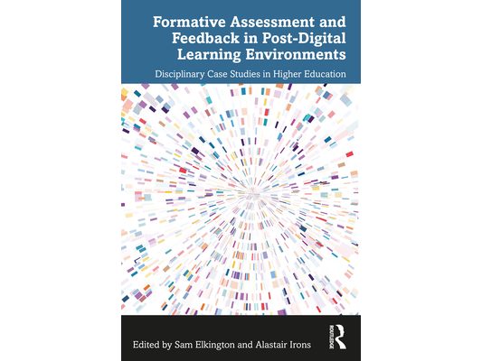 Formative Assessment and Feedback in Post-Digital Learning Environments: Disciplinary Case Studies in Higher Education
