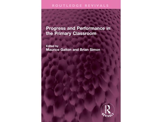 Progress and Performance in the Primary Classroom