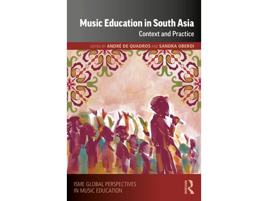 Music Education in South Asia: Context and Practice