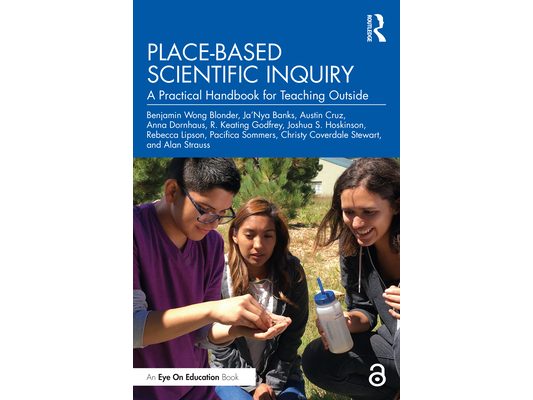 Place-Based Scientific Inquiry: A Practical Handbook for Teaching Outside