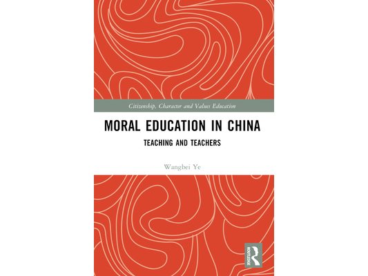 Moral Education in China: Teaching and Teachers