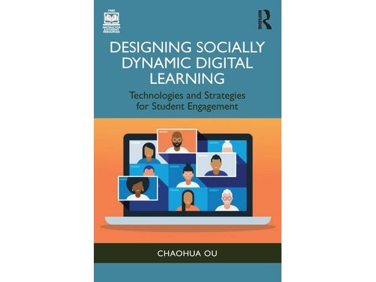 Designing Socially Dynamic Digital Learning: Technologies and Strategies for Student Engagement