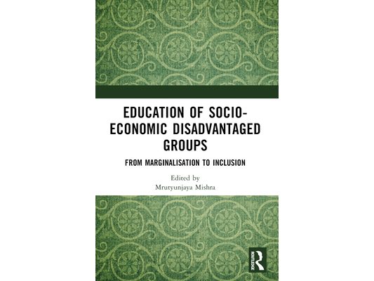 Education of Socio-Economic Disadvantaged Groups: From Marginalisation to Inclusion