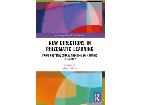 New Directions in Rhizomatic Learning: From Poststructural Thinking to Nomadic Pedagogy