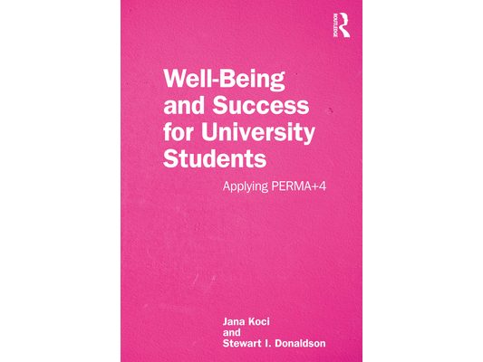 Well-Being and Success For University Students: Applying PERMA+4