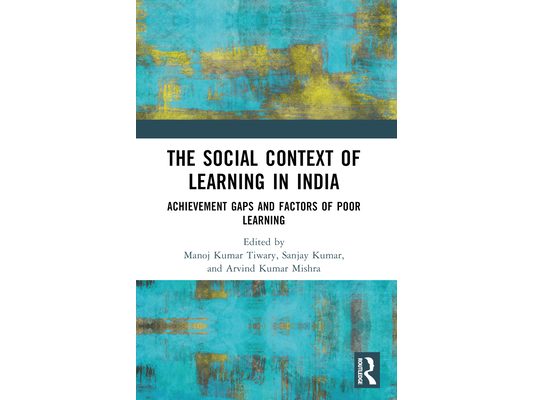 The Social Context of Learning in India: Achievement Gaps and Factors of Poor Learning