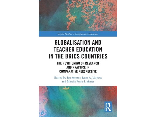 Globalisation and Teacher Education in the BRICS Countries: The Positioning of Research and Practice in Comparative Perspective