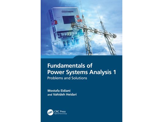 Fundamentals of Power Systems Analysis 1: Problems and Solutions