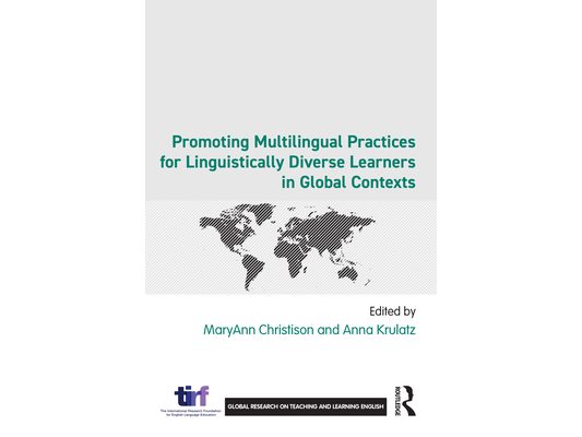Promoting Multilingual Practices for Linguistically Diverse Learners in Global Contexts