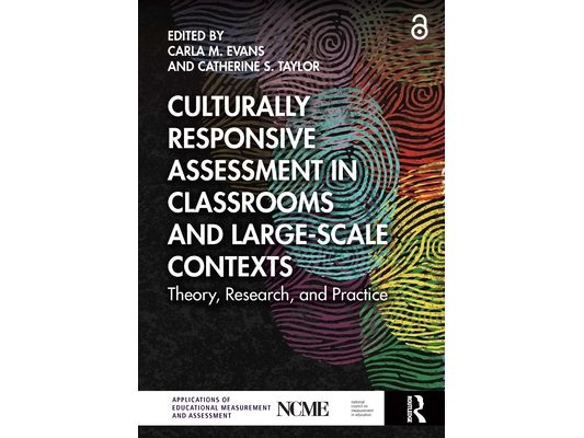 Culturally Responsive Assessment in Classrooms and Large-Scale Contexts: Theory, Research, and Practice