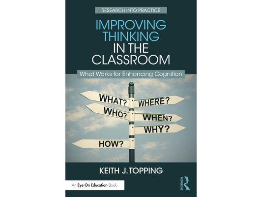 Improving Thinking in the Classroom: What Works for Enhancing Cognition