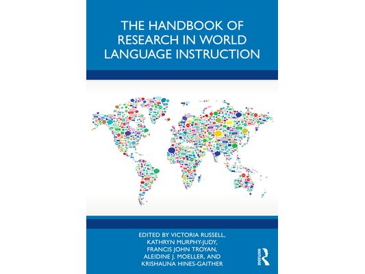 The Handbook of Research in World Language Instruction