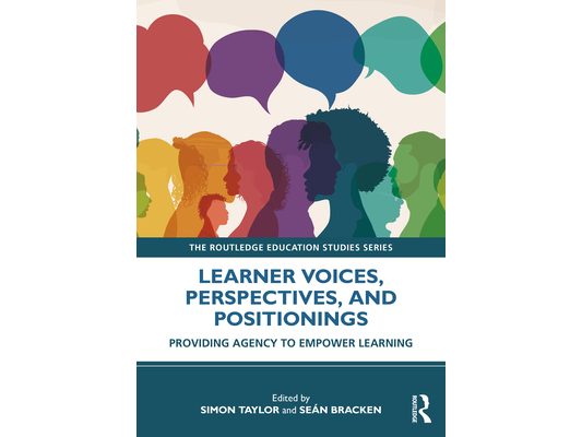 Learner Voices, Perspectives, and Positionings: Providing Agency to Empower Learning