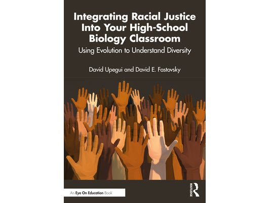 Integrating Racial Justice Into Your High-School Biology Classroom: Using Evolution to Understand Diversity