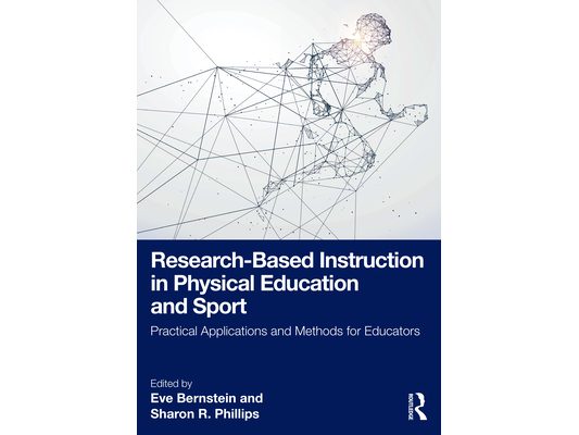 Research-Based Instruction in Physical Education and Sport: Practical Applications and Methods for Educators