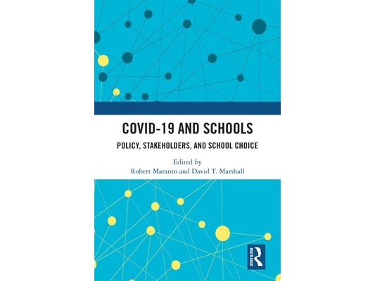 COVID-19 and Schools: Policy, Stakeholders, and School Choice