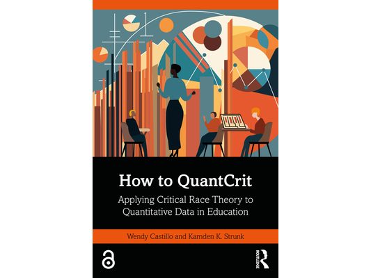 How to QuantCrit: Applying Critical Race Theory to Quantitative Data in Education
