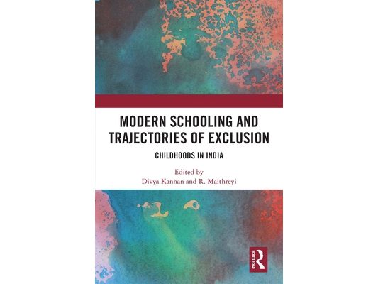 Modern Schooling and Trajectories of Exclusion: Childhoods in India