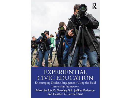 Experiential Civic Education: Encouraging Student Engagement Using the Field Immersion Framework