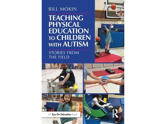 Teaching Physical Education to Children with Autism: Stories from the Field