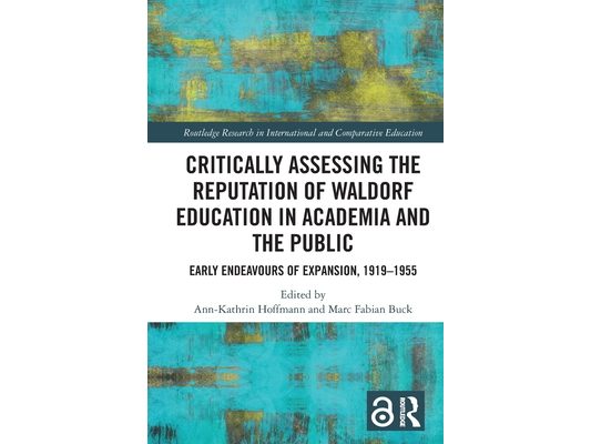Critically Assessing the Reputation of Waldorf Education in Academia and the Public: Early Endeavours of Expansion, 1919-1955