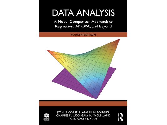 Data Analysis: A Model Comparison Approach to Regression, Anova, and Beyond