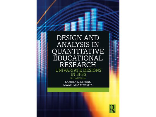 Design and Analysis in Quantitative Educational Research: Univariate Designs in SPSS