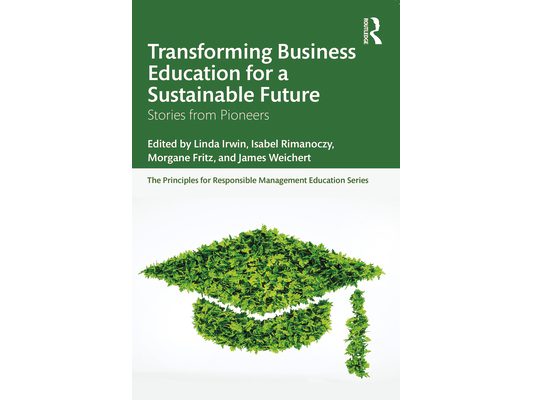 Transforming Business Education for a Sustainable Future: Stories from Pioneers