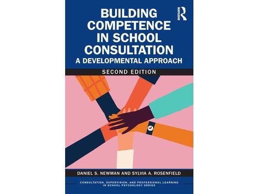 Building Competence in School Consultation: A Developmental Approach