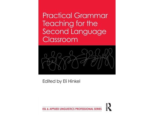 Practical Grammar Teaching for the Second Language Classroom