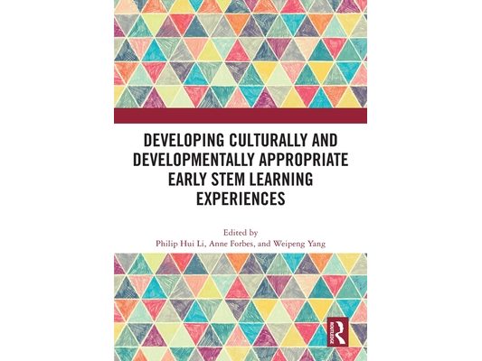 Developing Culturally and Developmentally Appropriate Early STEM Learning Experiences