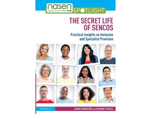 The Secret Life of SENCOs: Practical Insights on Inclusion and Specialist Provision