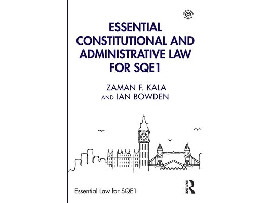 Essential Constitutional and Administrative Law for SQE1