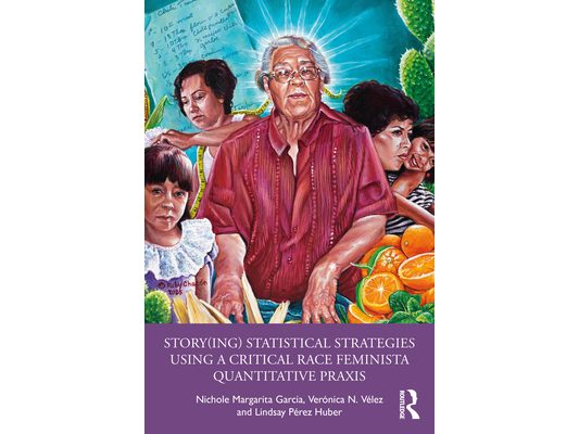Story(ing) Statistical Strategies Using a Critical Race Feminista Quantitative Praxis