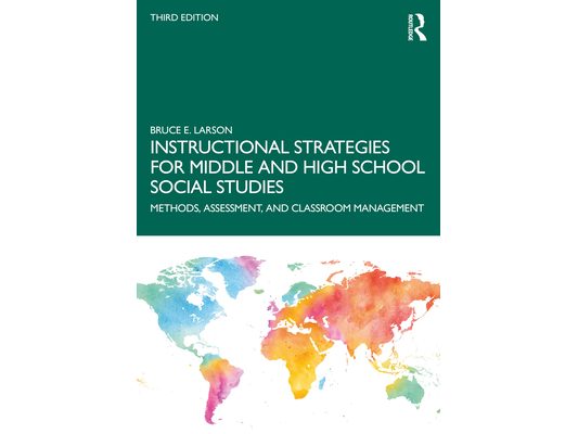 Instructional Strategies for Middle and High School Social Studies: Methods, Assessment, and Classroom Management