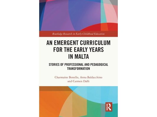 An Emergent Curriculum for the Early Years in Malta: Stories of Professional and Pedagogical Transformation