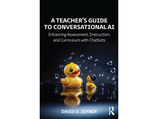 A Teacher's Guide to Conversational AI: Enhancing Assessment, Instruction, and Curriculum with Chatbots