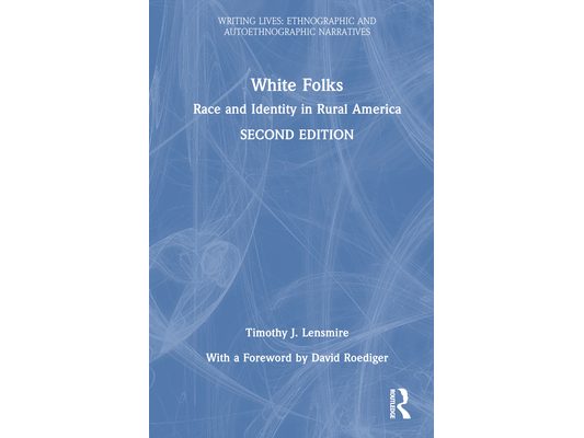 White Folks: Race and Identity in Rural America