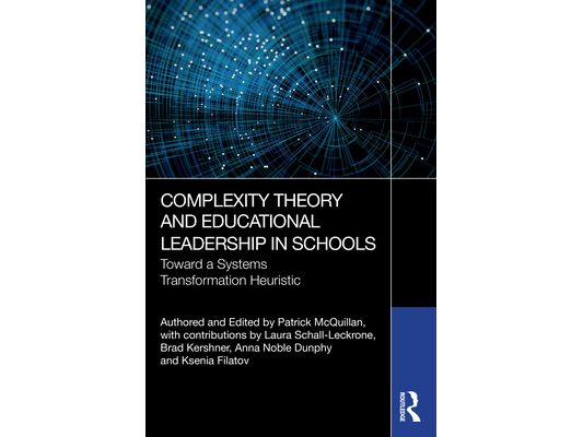 Complexity Theory and Educational Leadership in Schools: Towards a Systems Transformation Heuristic