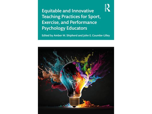 Equitable and Innovative Teaching Practices for Sport, Exercise, and Performance Psychology Educators