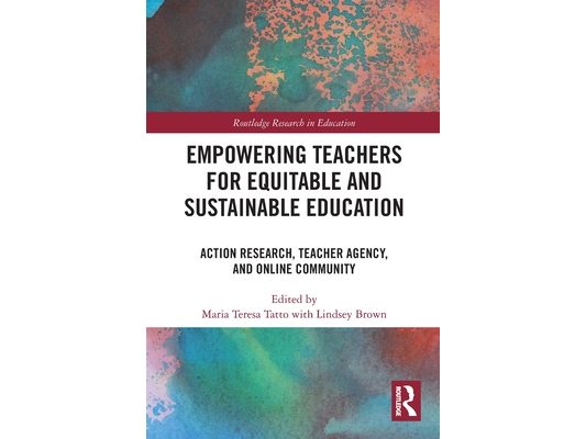 Empowering Teachers for Equitable and Sustainable Education: Action Research, Teacher Agency, and Online Community