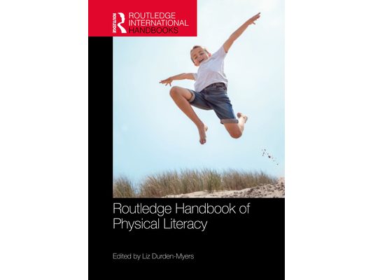 Routledge Handbook of Physical Literacy