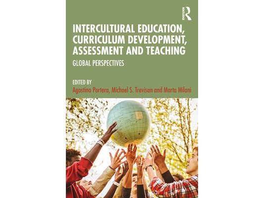 Intercultural Education, Curriculum Development, Assessment and Teaching: Global Perspectives