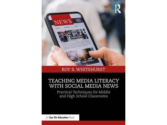 Teaching Media Literacy with Social Media News: Practical Techniques for Middle and High School Classrooms